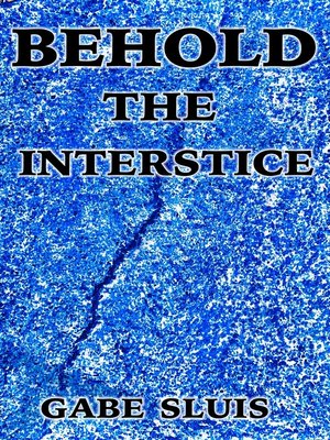 cover image of Behold the Interstice